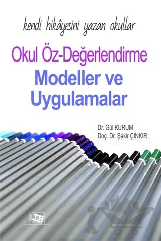 Kendi Hikayesini Yazan Okullar Okul Öz-Değerlendirme – Gül Kurum, Şakir Çınkır – Anı Yayıncılık kitap kapağı