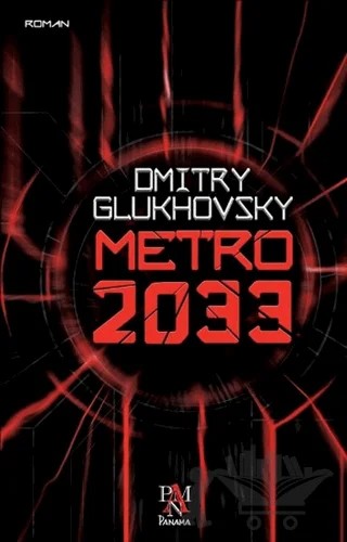 Metro 2033 – Dmitry Glukhovsky – Panama Yayıncılık kitap kapağı
