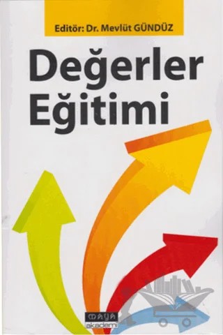 Değerler Eğitimi – Kolektif – Maya Akademi Yayınları kitap kapağı
