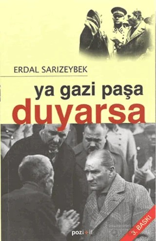 Ya Gazi Paşa Duyarsa – Erdal Sarızeybek – Pozitif Yayınları kitap kapağı