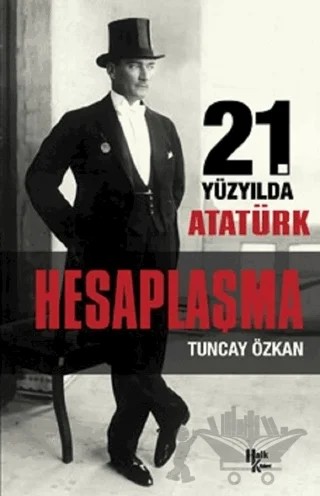 21. Yüzyılda Atatürk Hesaplaşma – Tuncay Özkan – Halk Kitabevi kitap kapağı