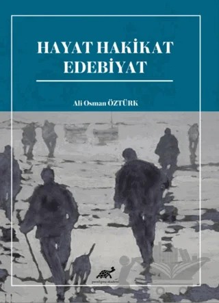 Hayat Hakikat Edebiyat – Ali Osman Öztürk – Paradigma Akademi Yayınları kitap kapağı