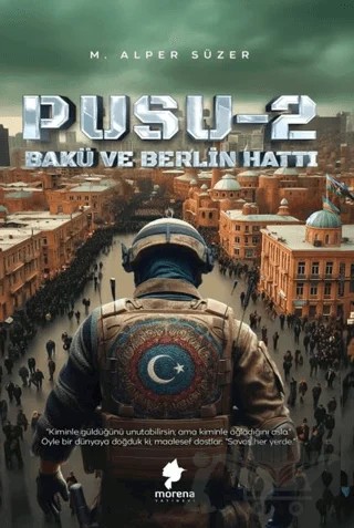 Pusu 2 – Bakü ve Berlin Hattı – Mehmet Alper Süzer – Morena Yayınevi kitap kapağı