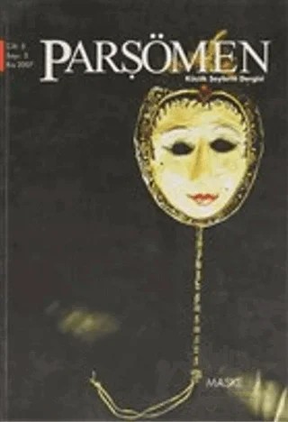 Parşömen Küçük Şeylerin Dergisi Cilt: 5 Sayı: 3 Kış 2007 – İstanbul Bilgi Üniversitesi Yayınları kitap kapağı