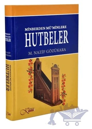 Minberden Mü'minlere Hutbeler – M. Nazif Gözükara – Karaca Yayınevi kitap kapağı
