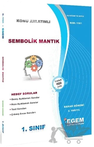 1. Sınıf 2. Yarıyıl Konu Anlatımlı Sembolik Mantık - Kod 1161 – Kolektif – Egem Eğitim Yayınları kitap kapağı