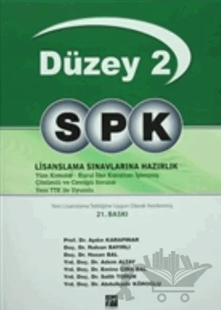 Düzey 2 SPK Lisanslama Sınavlarına Hazırlık – Abdulkadir Köroğlu, Adem Altay, Aydın Karapınar, Emine Çına Bal, Hasan Bal, Rıdvan Bayırlı, Salih Torun – Gazi Kitabevi kitap kapağı