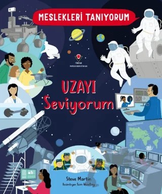 Meslekleri Tanıyorum : Uzayı Seviyorum – Steve Martin – TÜBİTAK Yayınları kitap kapağı