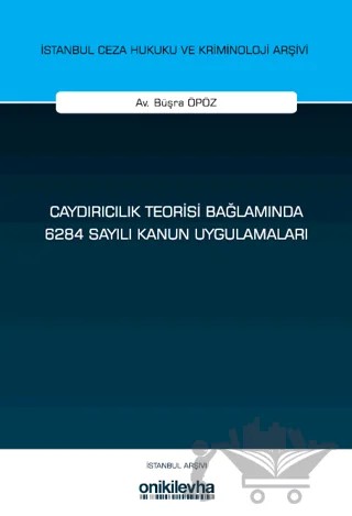 Caydırıcılık Teorisi Bağlamında 6284 Sayılı Kanun Uygulamaları – Büşra Öpöz – On İki Levha Yayınları kitap kapağı