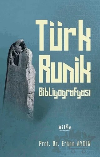 Türk Runik Bibliyografyası – Erhan Aydın – Bilge Kültür Sanat kitap kapağı