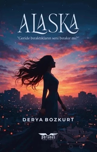 Alaska – Derya Bozkurt – Perseus kitap kapağı
