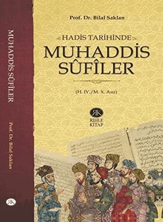 Hadis Tarihinde Muhaddis Sufiler – Bilal Saklan – Rıhle Kitap kitap kapağı