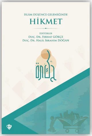 İslam Düşünce Geleneğinde Hikmet – Kolektif – Türkiye Diyanet Vakfı Yayınları kitap kapağı