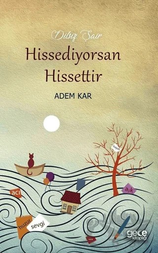 Hissediyorsan Hissettir – Adem Kara – Gece Kitaplığı kitap kapağı