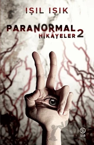 Paranormal Hikayeler 2 – Işıl Işık – Sia Kitap kitap kapağı