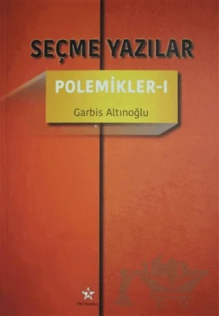Seçme Yazılar - Polemikler 1 – Garbis Altınoğlu – Peri Yayınları kitap kapağı