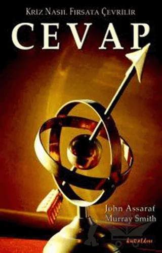 Kriz Nasıl Fırsata Çevrilir Cevap – John Assaraf, Murray Smith – Kuraldışı Yayınevi kitap kapağı