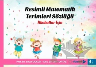 İlkokullar İçin Resimli Matematik Terimleri Sözlüğü – Sinan Olkun, Veli Toptaş – Vizetek Yayıncılık kitap kapağı