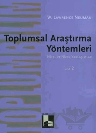 Toplumsal Araştırma Yöntemleri (Cilt 2) – W. Lawrance Neuman – Yayınodası Yayıncılık kitap kapağı