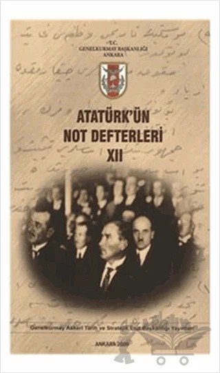 Atatürk'ün Not Defterleri 12 – Kolektif – Genelkurmay Basımevi kitap kapağı
