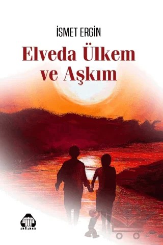 Elveda Ülkem ve Aşkım – İsmet Ergin – Alan Yayıncılık kitap kapağı