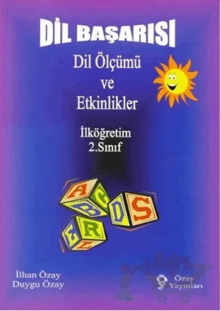Dil Başarısı - Dil Ölçümü ve Etkinlikler İlköğretim 2. Sınıf – Duygu Özay, İlhan Özay – Özay Yayınları kitap kapağı