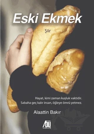 Eski Ekmek – Alaattin Bakır – Baygenç Yayıncılık kitap kapağı