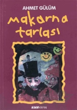 Makarna Tarlası – Ahmet Gülüm – Kora Yayın kitap kapağı