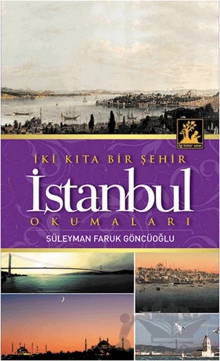 İki Kıta Bir Şehir İstanbul – Süleyman Faruk Güncüoğlu – İlgi Kültür Sanat Yayınları kitap kapağı