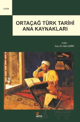 Ortaçağ Türk Tarihi Ana Kaynakları – Kolektif – Kriter Yayınları kitap kapağı
