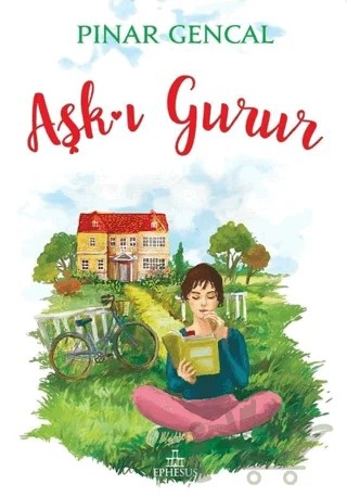 Aşk-ı Gurur – Pınar Gencal – Ephesus Yayınları kitap kapağı