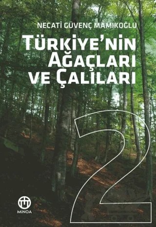 Türkiye'nin Ağaçları ve Çalıları 2 – Necati Güvenç Mamıkoğlu – Minoa Kitap kitap kapağı