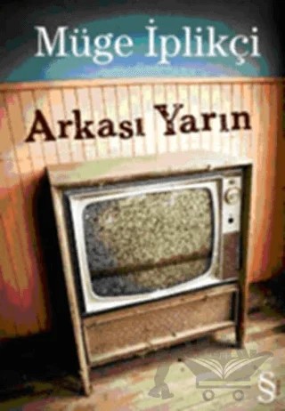Arkası Yarın – Müge İplikçi – Everest Yayınları kitap kapağı