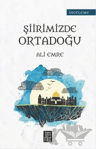 Şiirimizde Ortadoğu – Ali Emre – Temmuz Yayınları kitap kapağı