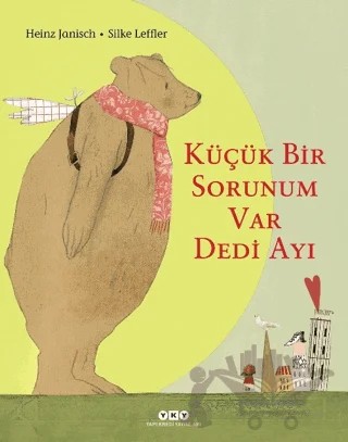 Küçük Bir Sorunum Var Dedi Ayı – Heinz Janisch – Yapı Kredi Yayınları kitap kapağı