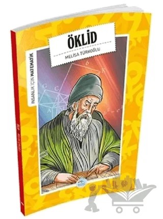 İnsanlık İçin Matematik - Öklid – Melisa Türkoğlu – Maviçatı Yayınları kitap kapağı