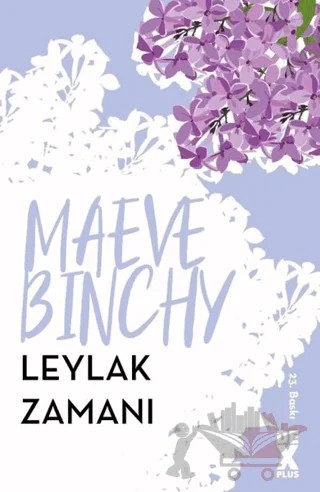 Leylak Zamanı – Maeve Binchy – Dex Yayınevi kitap kapağı