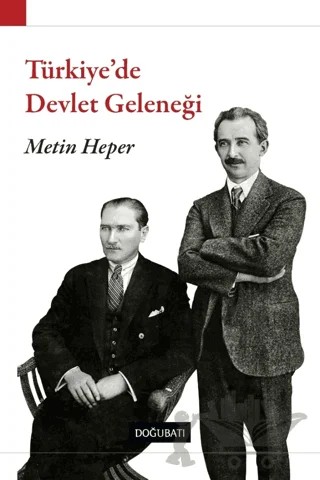 Türkiye’de Devlet Geleneği – Metin Heper – Doğu Batı Yayınları kitap kapağı