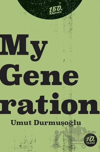 My Generation – Umut Durmuşoğlu – 160. Kilometre Yayınevi kitap kapağı