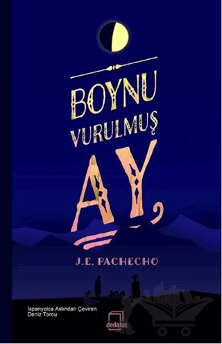 Boynu Vurulmuş Ay – J. E. Pachecho – Dedalus Kitap kitap kapağı
