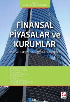 Finansal Piyasalar ve Kurumlar Teori ve Türkiye Uygulamasına Güncel Bakış – Aysel Gündoğdu – Seçkin Yayıncılık kitap kapağı