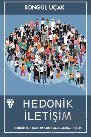 Hedonik İletişim – Songül Uçak – Urzeni Yayıncılık kitap kapağı
