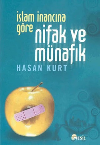 İslam İnancına Göre Nifak ve Münafık – Hasan Kurt – Nesil Yayınları kitap kapağı