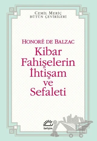 Kibar Fahişelerin İhtişam ve Sefaleti – Honore de Balzac – İletişim Yayınevi kitap kapağı