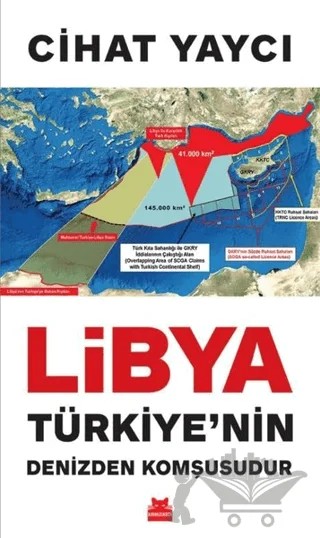 Libya Türkiye’nin Denizden Komşusudur – Cihat Yaycı – Kırmızı Kedi Yayınevi kitap kapağı