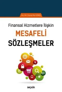 Finansal Hizmetlere İlişkinMesafeli Sözleşmeler – Zeynep Naz Güneş – Seçkin Yayıncılık kitap kapağı