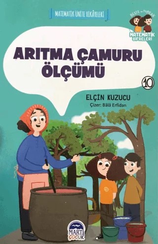 Arıtma Çamuru Ölçümü - Matematik Ünite Hikayeleri 10 – Elçin Kuzucu – Martı Çocuk Yayınları kitap kapağı