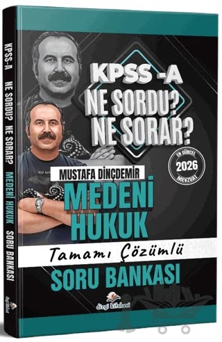 2026 KPSS A Medeni Hukuk Ne Sordu Ne Sorar Tamamı Çözümlü Soru Bankası – Mustafa Dinçdemir – Dizgi Kitap kitap kapağı