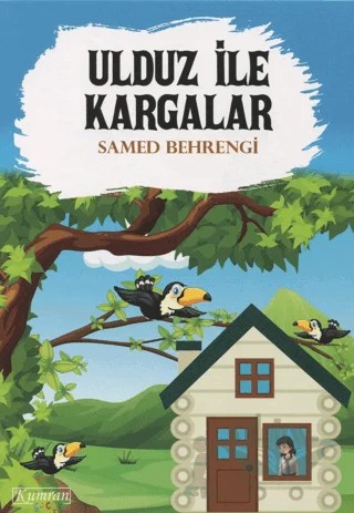 Ulduz ile Kargalar – Samed Behrengi – Kumran Yayınları kitap kapağı