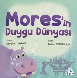 Mores'in Duygu Dünyası – Sevginar Vatan – İgloo Yayınevi kitap kapağı